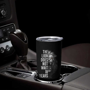 Funny The Lion Does Not Wait 18 Years Tumbler Cup Lion Meme Gen Z Alpha TS11 Print Your Wear