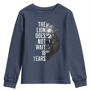 Funny The Lion Does Not Wait 18 Years Youth Sweatshirt Lion Meme Gen Z Alpha TS11 Navy Print Your Wear