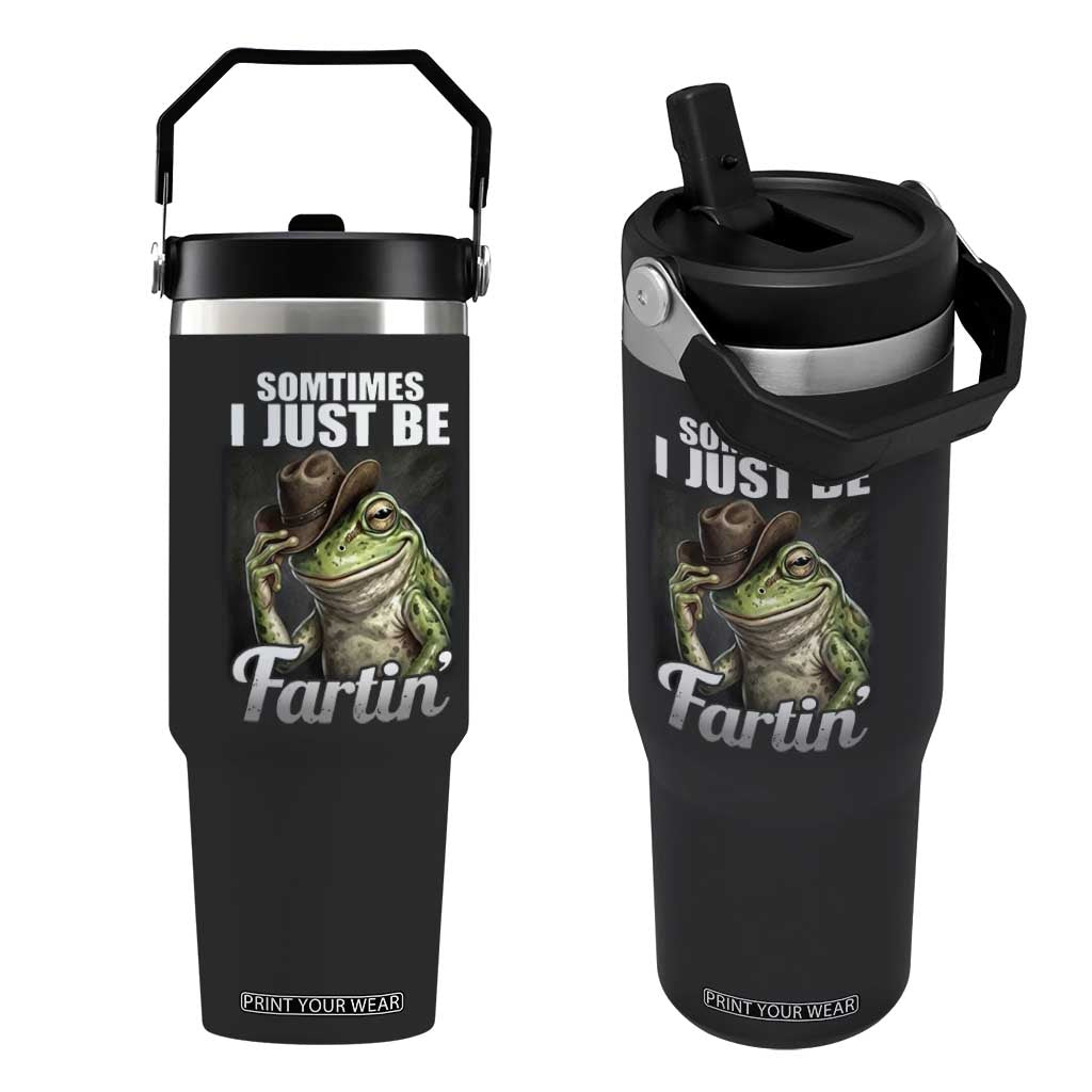 Funny Sometimes I Just Be Fartin Cowboy Frog Flip Straw Tumbler TS11 One Size: 30 oz Black Print Your Wear