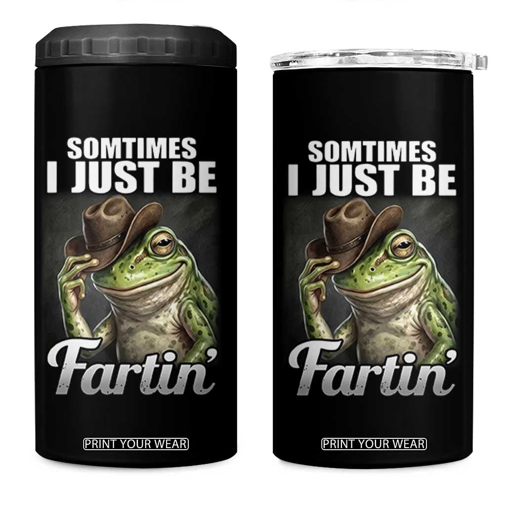 Funny Sometimes I Just Be Fartin Cowboy Frog 4 in 1 Can Cooler Tumbler TS11 One Size: 16 oz Black Print Your Wear
