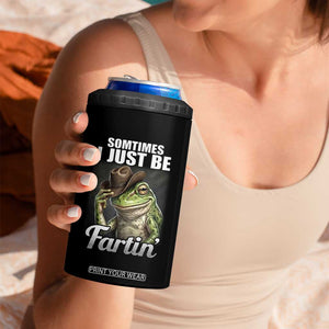 Funny Sometimes I Just Be Fartin Cowboy Frog 4 in 1 Can Cooler Tumbler TS11 Print Your Wear