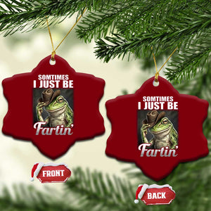 Funny Sometimes I Just Be Fartin Cowboy Frog Ceramic Ornament TS11 Print Your Wear