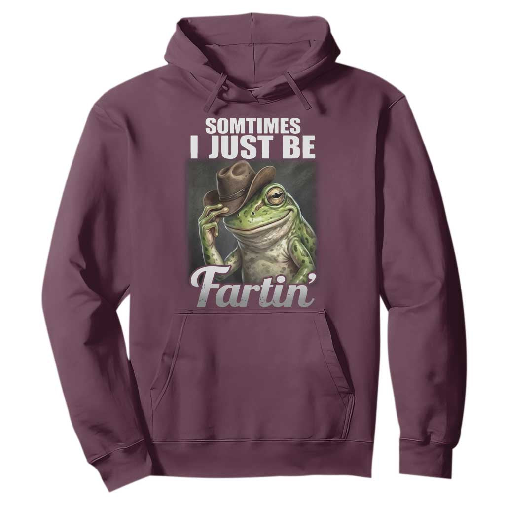 Funny Sometimes I Just Be Fartin Cowboy Frog Hoodie TS11 Maroon Print Your Wear