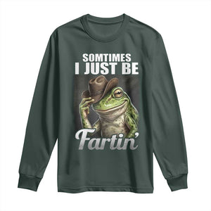 Funny Sometimes I Just Be Fartin Cowboy Frog Long Sleeve Shirt TS11 Dark Forest Green Print Your Wear