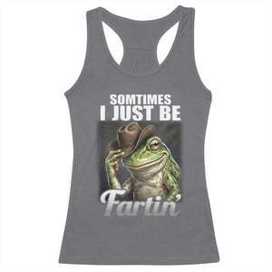 Funny Sometimes I Just Be Fartin Cowboy Frog Racerback Tank Top TS11 Charcoal Print Your Wear