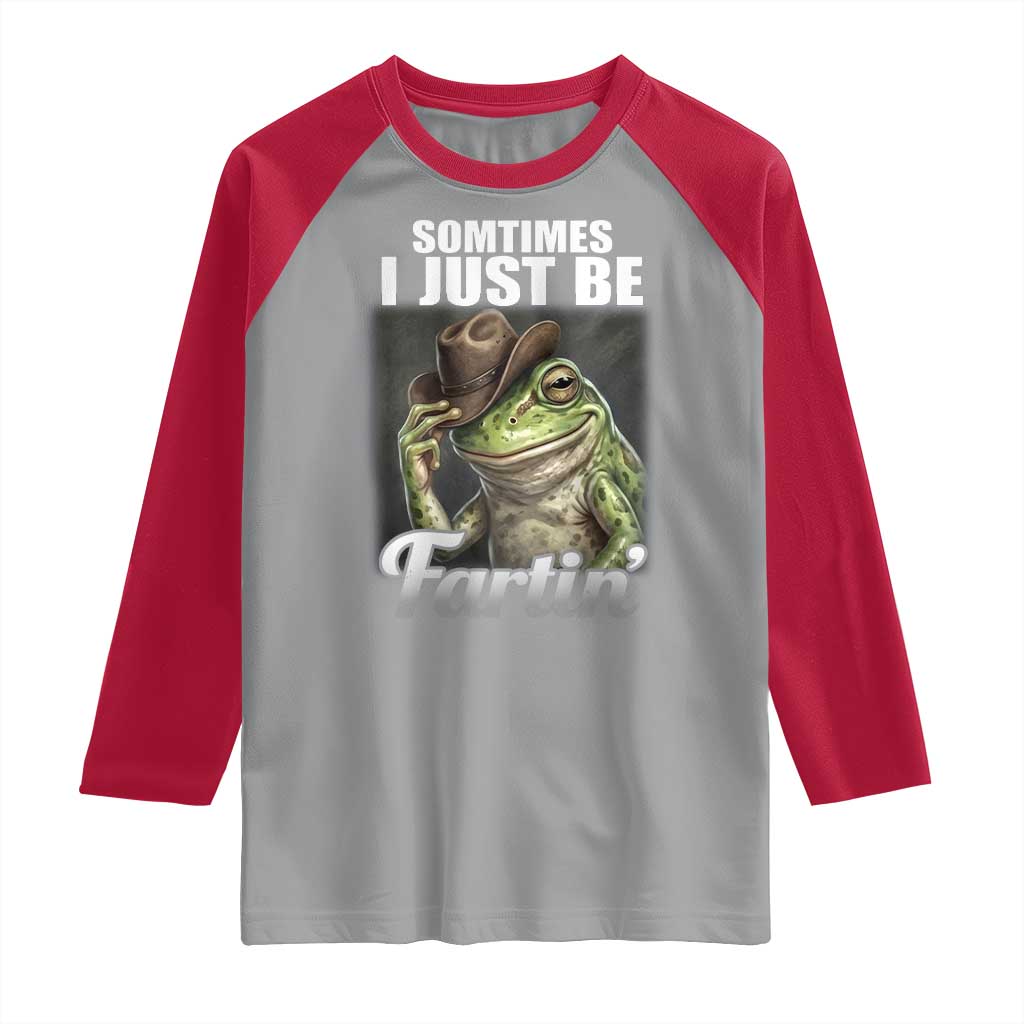 Funny Sometimes I Just Be Fartin Cowboy Frog Raglan Shirt TS11 Sport Gray Red Print Your Wear