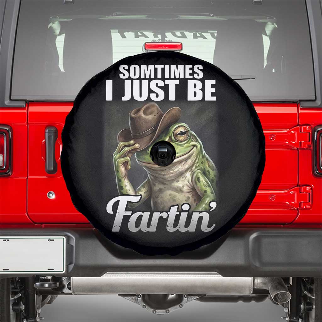 Funny Sometimes I Just Be Fartin Cowboy Frog Spare Tire Cover TS11 Black Print Your Wear