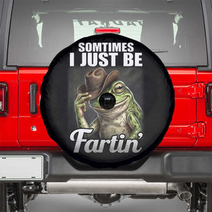 Funny Sometimes I Just Be Fartin Cowboy Frog Spare Tire Cover TS11 Black Print Your Wear