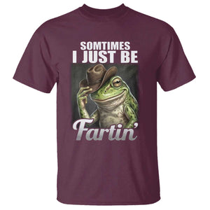 Funny Sometimes I Just Be Fartin Cowboy Frog T Shirt TS11 Maroon Print Your Wear