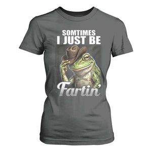 Funny Sometimes I Just Be Fartin Cowboy Frog T Shirt For Women TS11 Dark Heather Print Your Wear