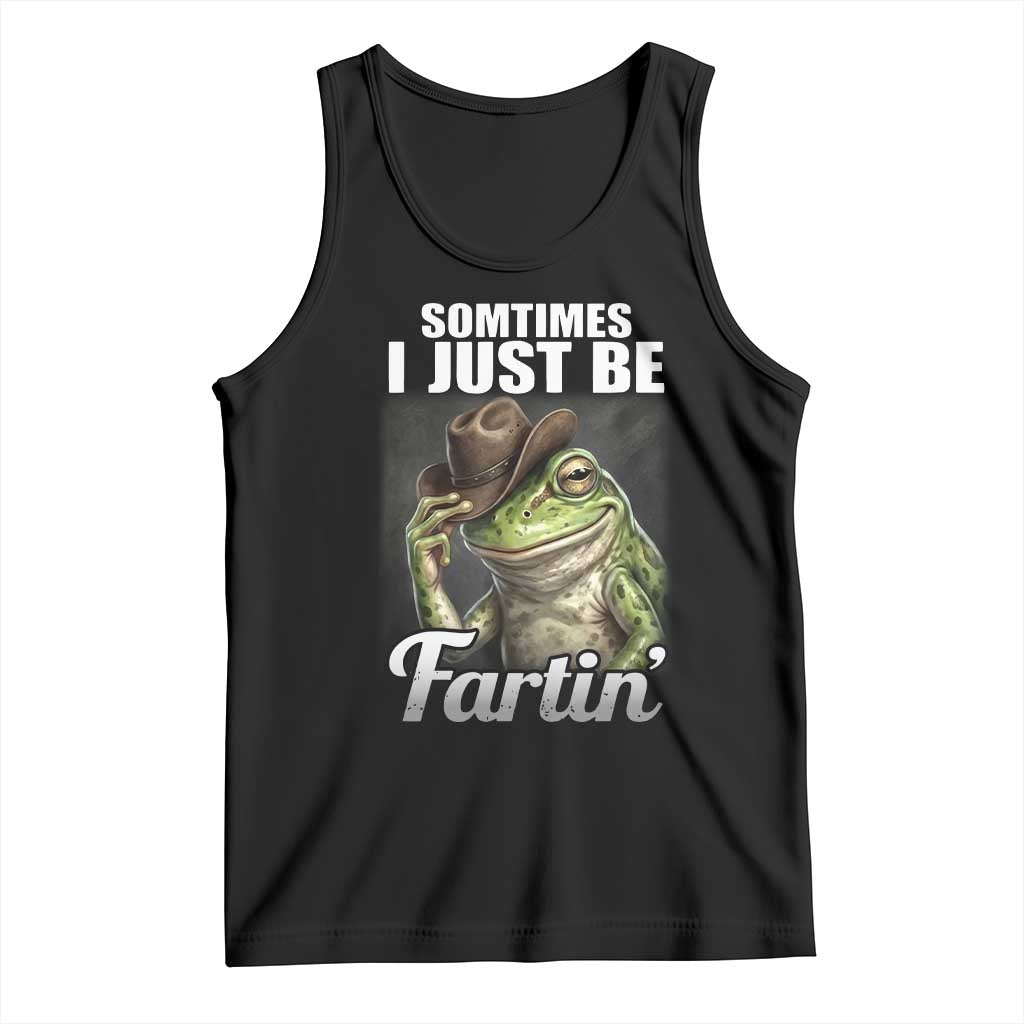 Funny Sometimes I Just Be Fartin Cowboy Frog Tank Top TS11 Black Print Your Wear