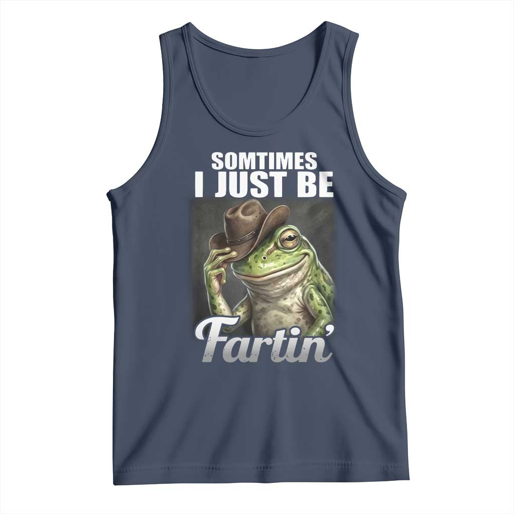 Funny Sometimes I Just Be Fartin Cowboy Frog Tank Top TS11 Navy Print Your Wear