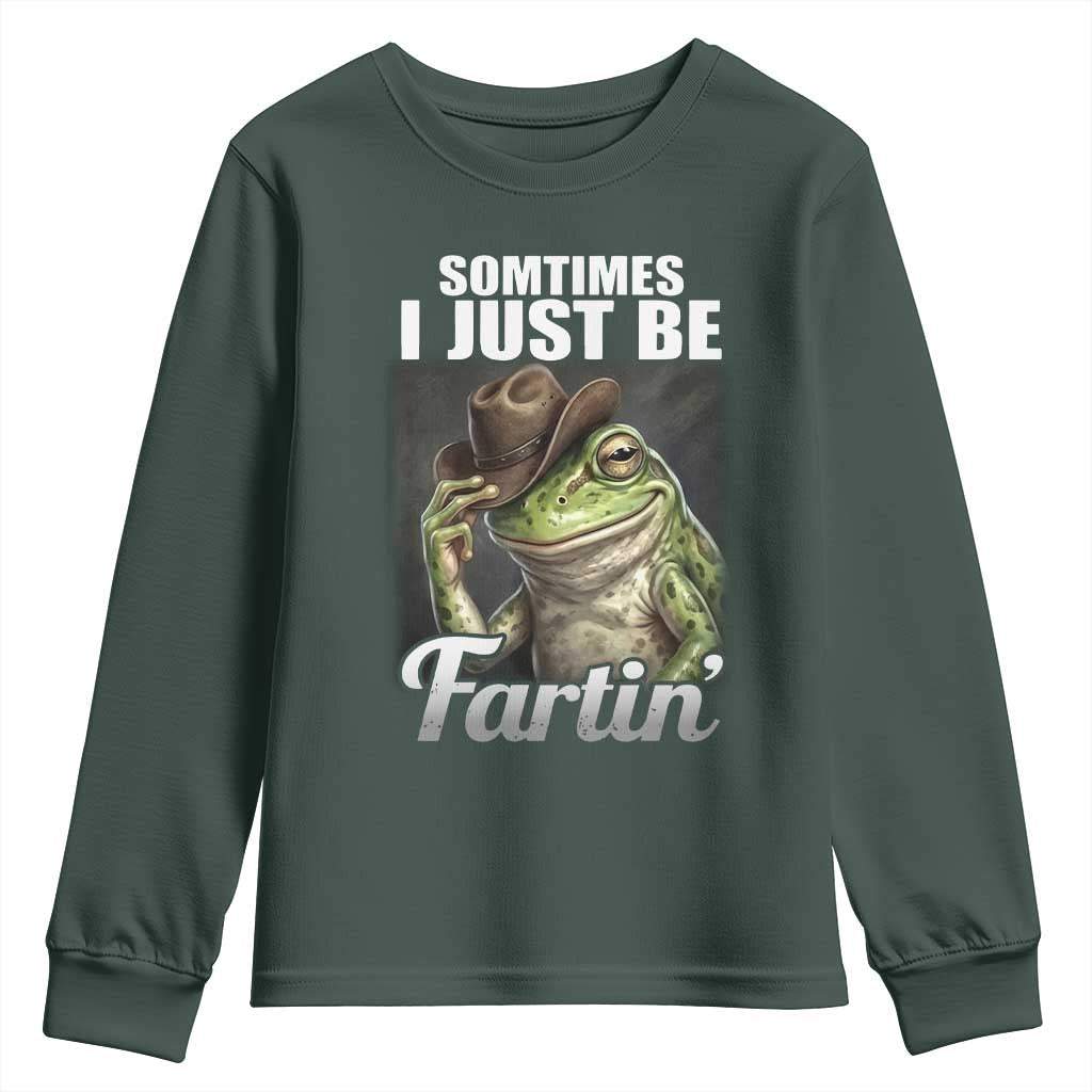 Funny Sometimes I Just Be Fartin Cowboy Frog Youth Sweatshirt TS11 Dark Forest Green Print Your Wear