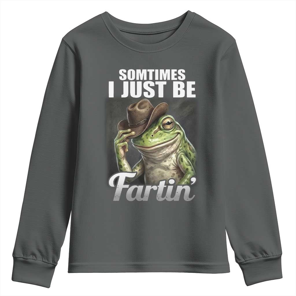Funny Sometimes I Just Be Fartin Cowboy Frog Youth Sweatshirt TS11 Dark Heather Print Your Wear