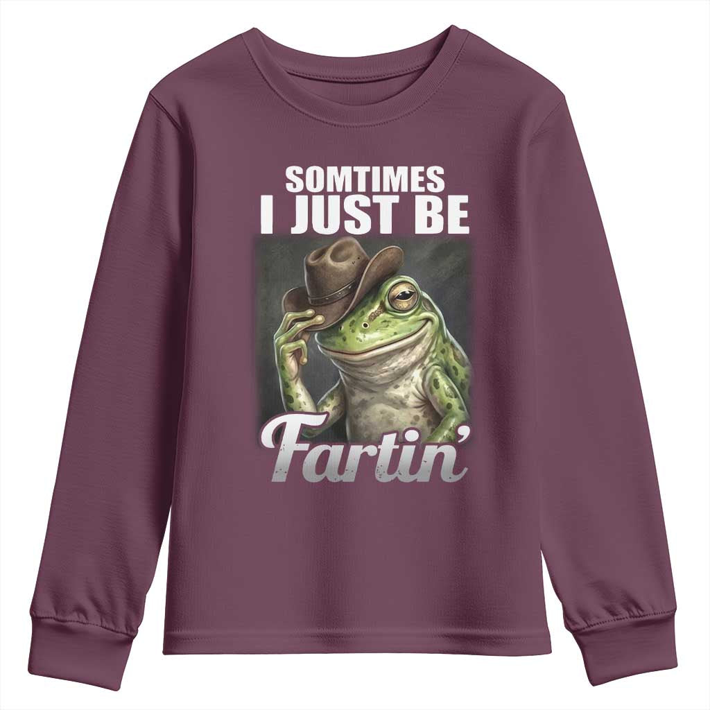 Funny Sometimes I Just Be Fartin Cowboy Frog Youth Sweatshirt TS11 Maroon Print Your Wear