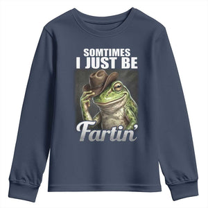 Funny Sometimes I Just Be Fartin Cowboy Frog Youth Sweatshirt TS11 Navy Print Your Wear