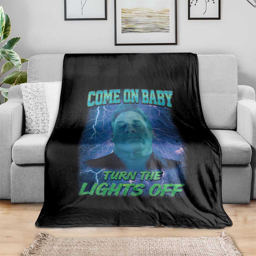 Funny Come On Baby Turn The Lights Off Throw Blanket Dance Club Meme TS11 Print Your Wear