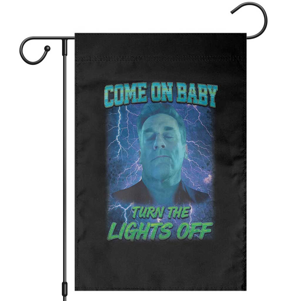 Funny Come On Baby Turn The Lights Off Garden Flag Dance Club Meme TS11 Black Print Your Wear