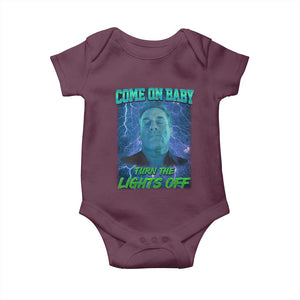 Funny Come On Baby Turn The Lights Off Baby Onesie Dance Club Meme TS11 Maroon Print Your Wear
