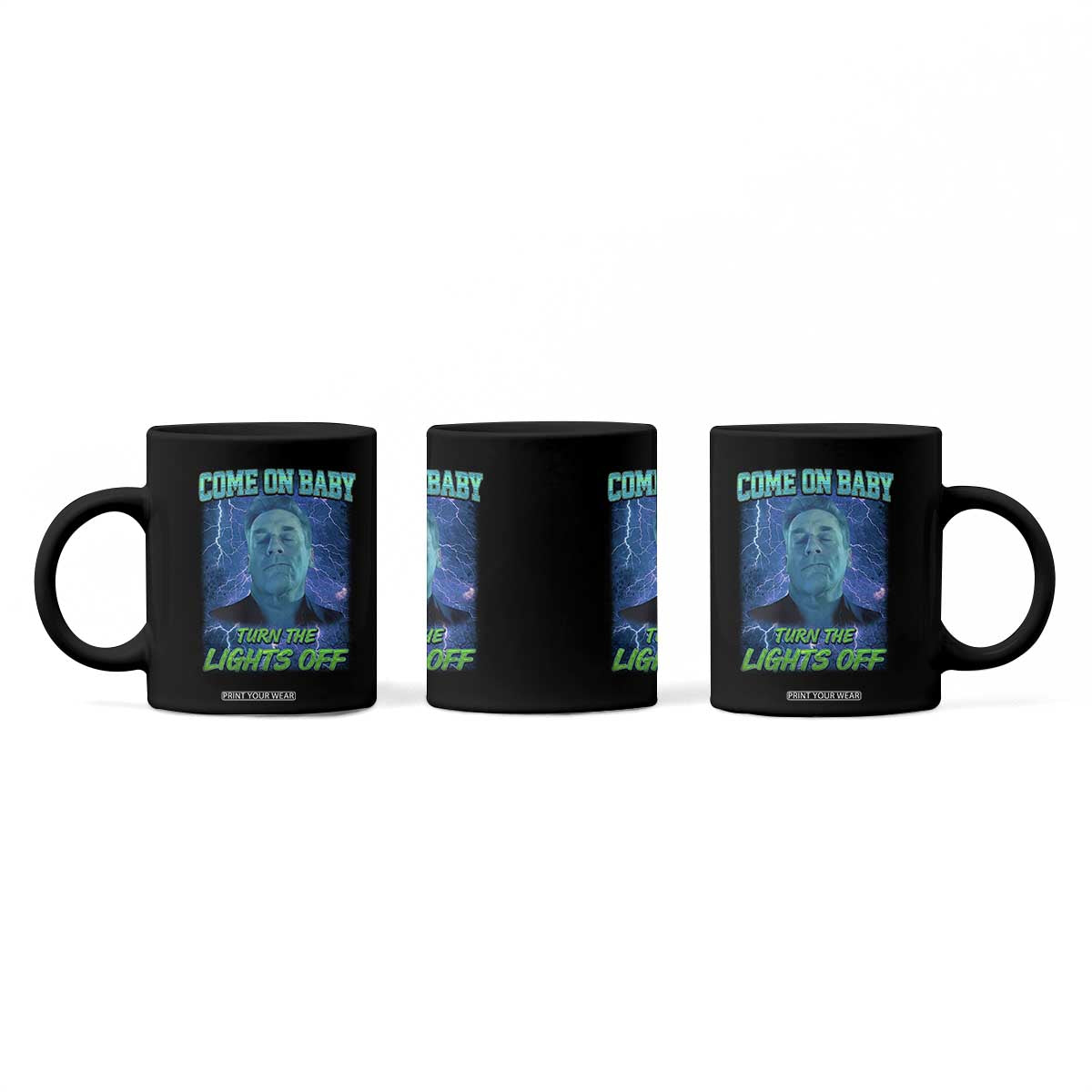 Funny Come On Baby Turn The Lights Off Coffee Mug Dance Club Meme TS11 Print Your Wear