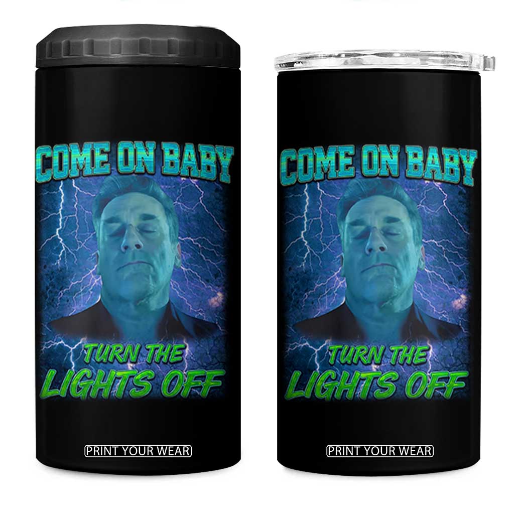 Funny Come On Baby Turn The Lights Off 4 in 1 Can Cooler Tumbler Dance Club Meme TS11 One Size: 16 oz Black Print Your Wear