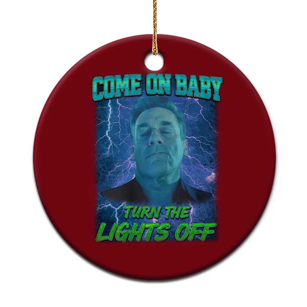 Funny Come On Baby Turn The Lights Off Ceramic Ornament Dance Club Meme TS11 1pc Red Print Your Wear