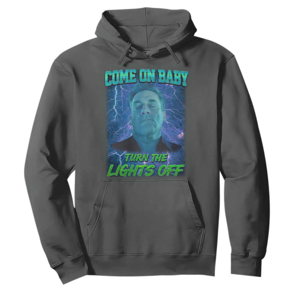 Funny Come On Baby Turn The Lights Off Hoodie Dance Club Meme TS11 Dark Heather Print Your Wear