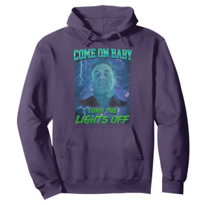 Funny Come On Baby Turn The Lights Off Hoodie Dance Club Meme TS11 Purple Print Your Wear