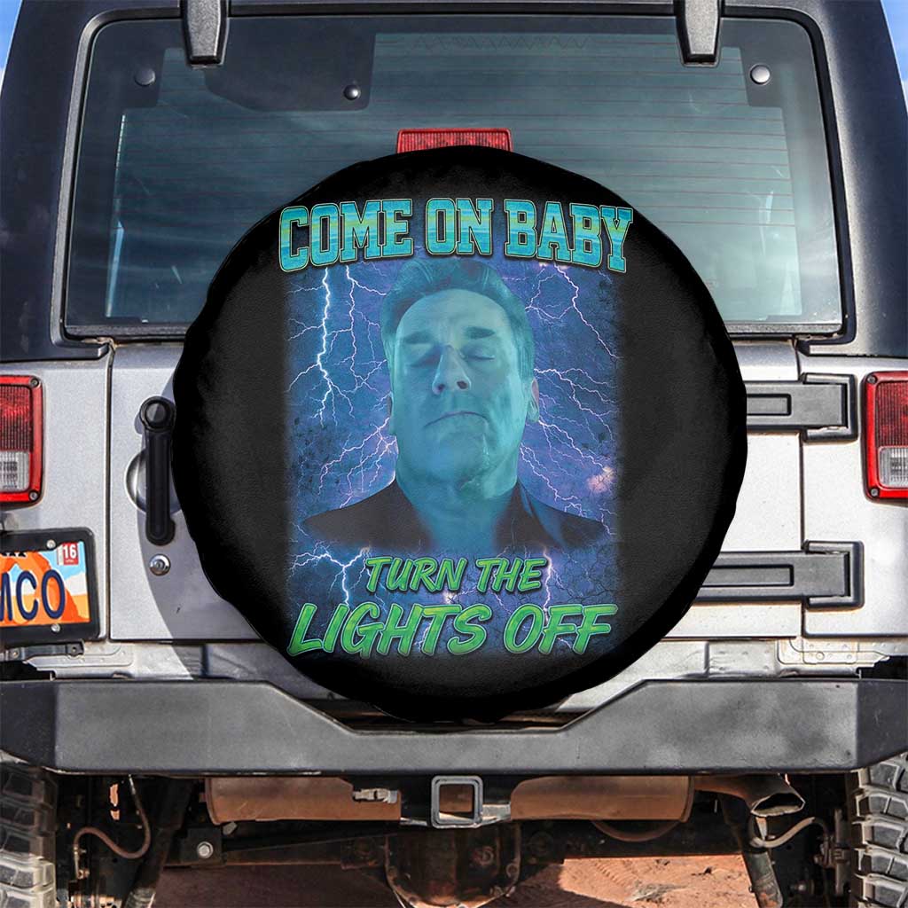 Funny Come On Baby Turn The Lights Off Spare Tire Cover Dance Club Meme TS11 No hole Black Print Your Wear
