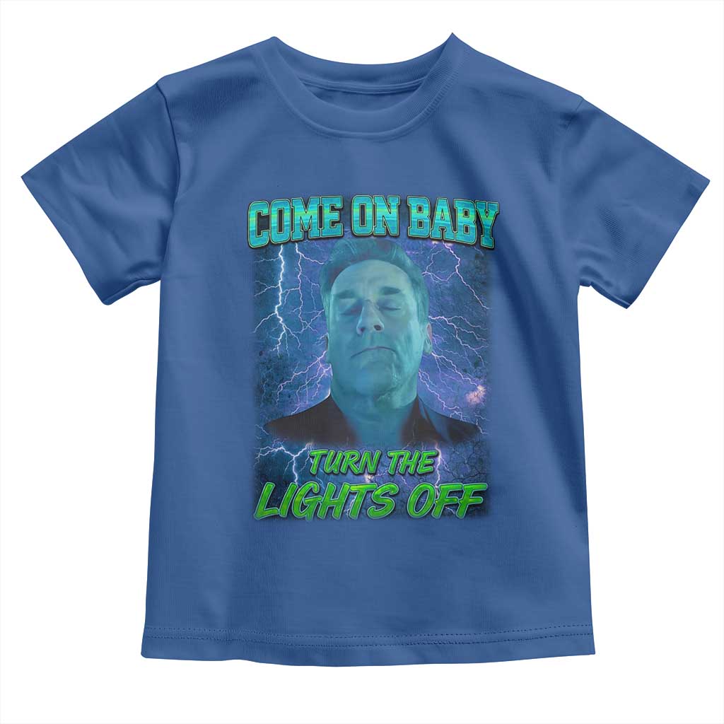 Funny Come On Baby Turn The Lights Off Toddler T Shirt Dance Club Meme TS11 Royal Blue Print Your Wear