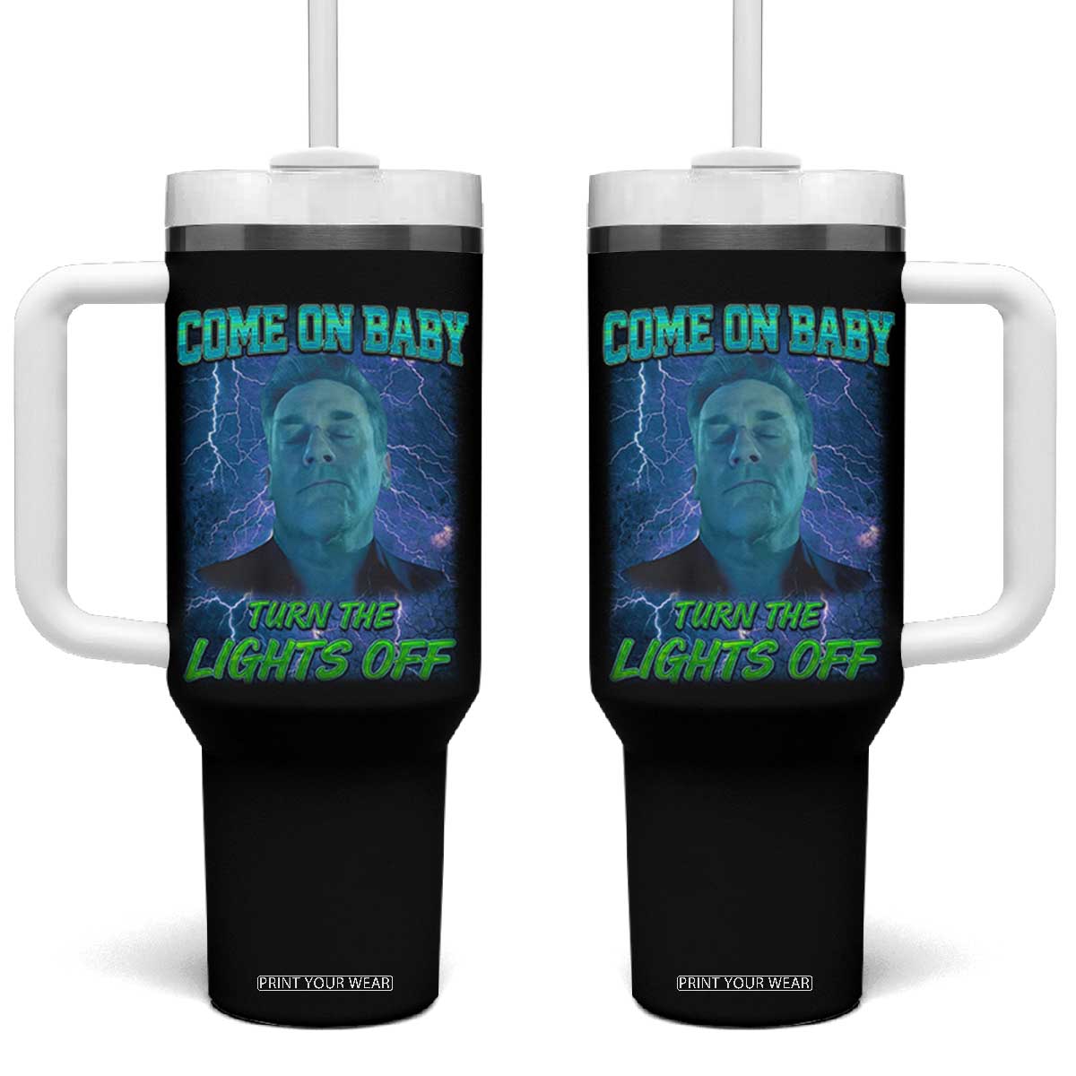 Funny Come On Baby Turn The Lights Off Tumbler With Handle Dance Club Meme TS11 One Size: 40 oz Black Print Your Wear