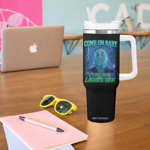 Funny Come On Baby Turn The Lights Off Tumbler With Handle Dance Club Meme TS11 Print Your Wear