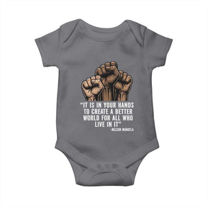 Nelson Mandela Baby Onesie It Is In Your Hands To Create A Better World For All Who Live In It TS11 Charcoal Print Your Wear