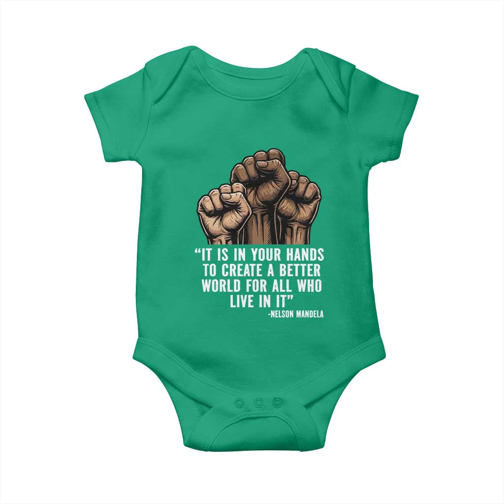 Nelson Mandela Baby Onesie It Is In Your Hands To Create A Better World For All Who Live In It TS11 Irish Green Print Your Wear