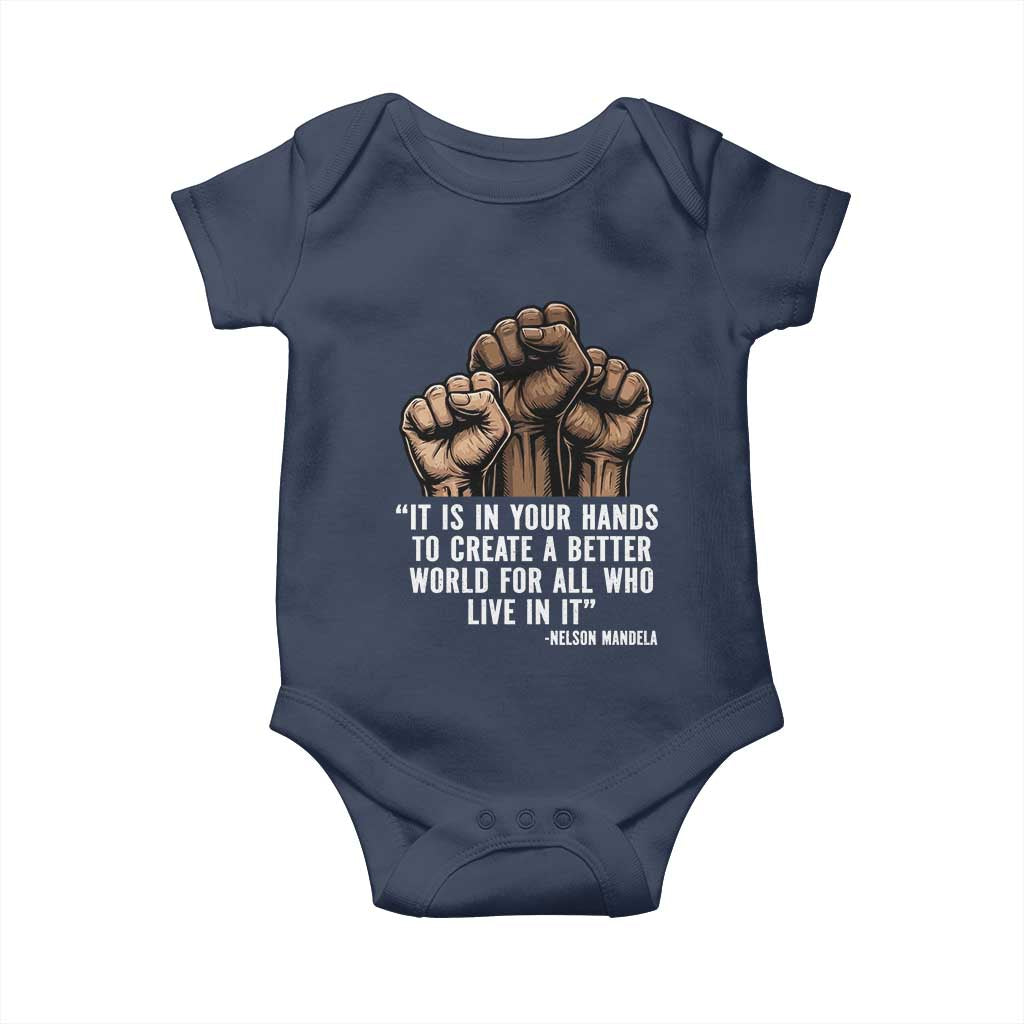 Nelson Mandela Baby Onesie It Is In Your Hands To Create A Better World For All Who Live In It TS11 Navy Print Your Wear