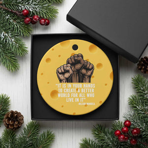 Nelson Mandela Ceramic Ornament It Is In Your Hands To Create A Better World For All Who Live In It TS11 1pc Yellow Cheese Print Your Wear