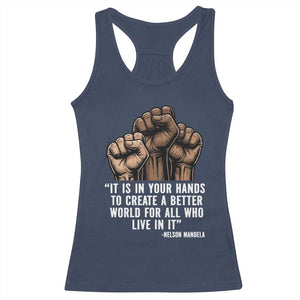 Nelson Mandela Racerback Tank Top It Is In Your Hands To Create A Better World For All Who Live In It TS11 Navy Print Your Wear