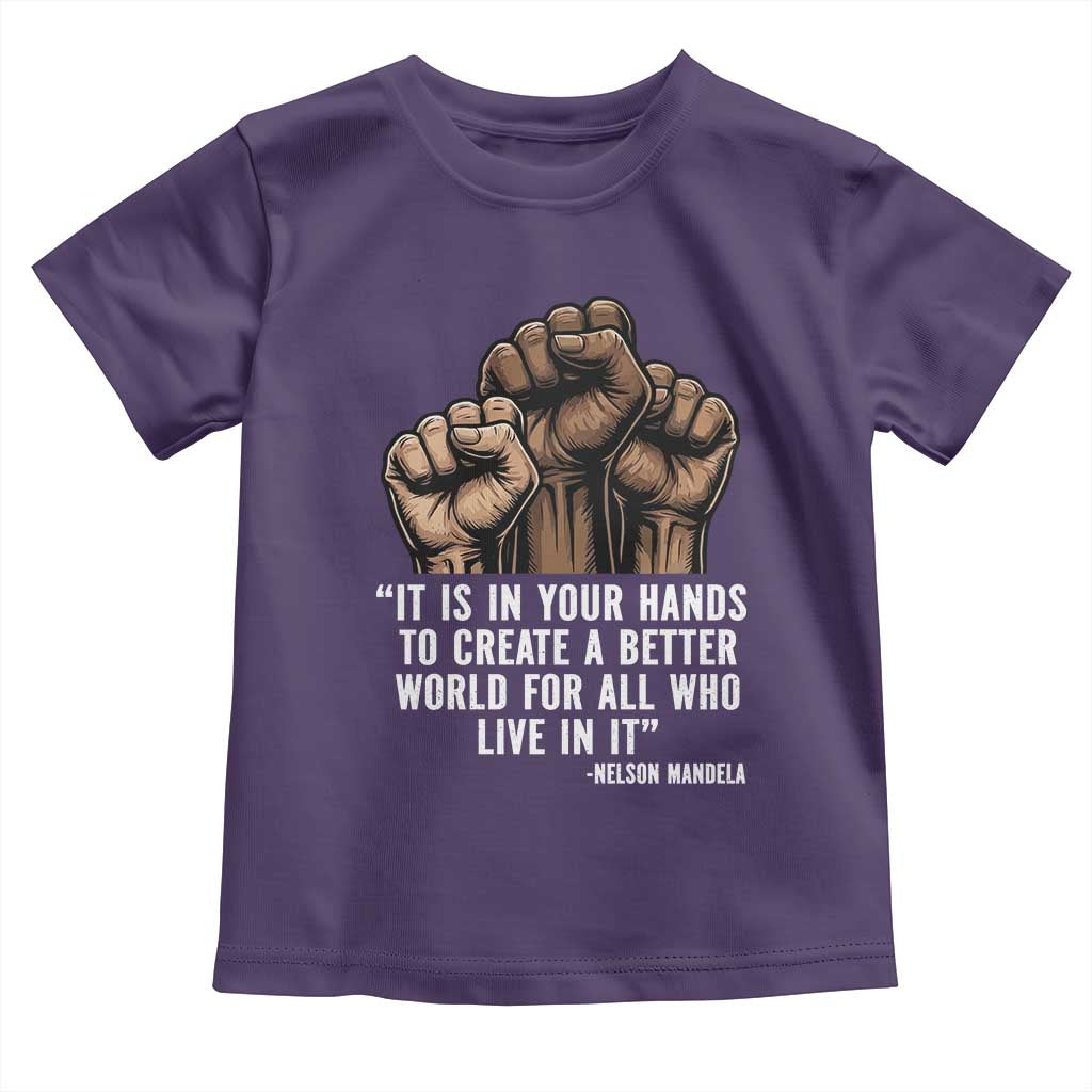 Nelson Mandela Toddler T Shirt It Is In Your Hands To Create A Better World For All Who Live In It TS11 Purple Print Your Wear