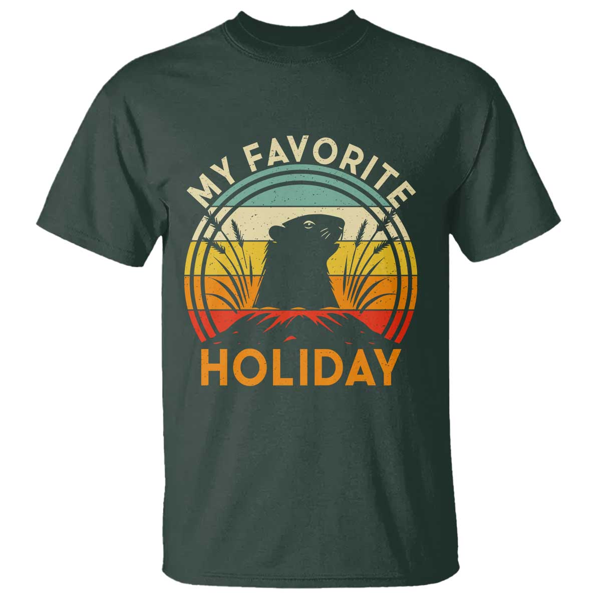Funny Groundhog Day T Shirt My Favorite Holiday Retro Vintage Woodchuck TS11 Dark Forest Green Print Your Wear