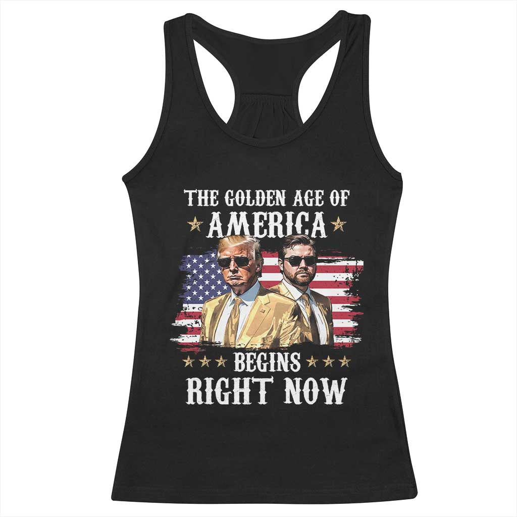 Funny Trump Vance 2025 Racerback Tank Top The Golden Age Of America Begins Right Now American Flag TS11 Black Print Your Wear