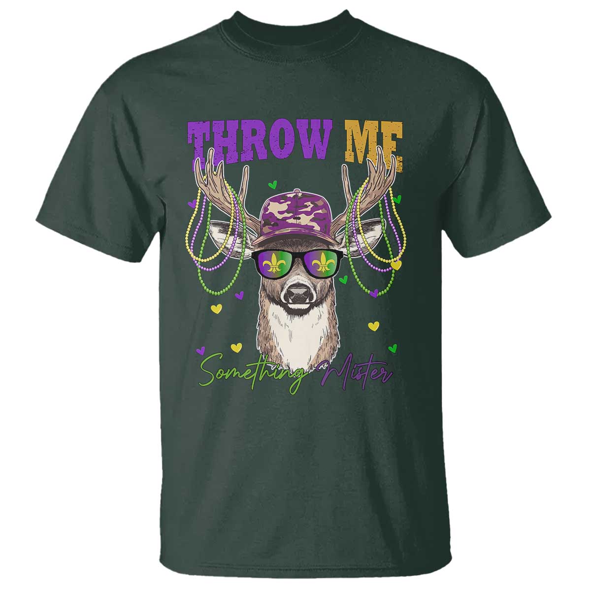 Funny Mardi Gras Mississippi Deer T Shirt Throw Me Something Mister Beads TS11 Dark Forest Green Print Your Wear