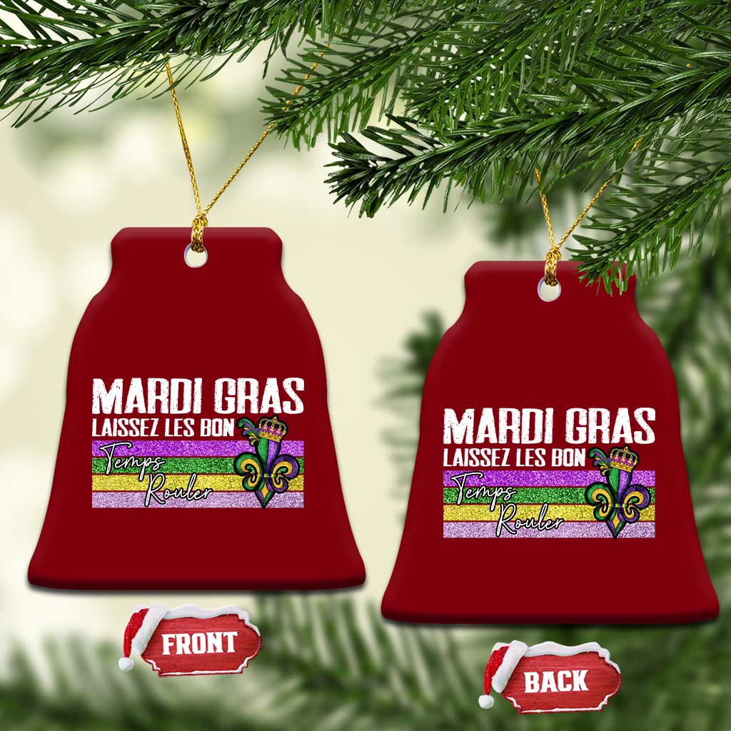 Funny Mardi Gras Laissez Les Bon Temps Rouler Ceramic Ornament Fleur De Lis Glitter Print TS11 Print Your Wear