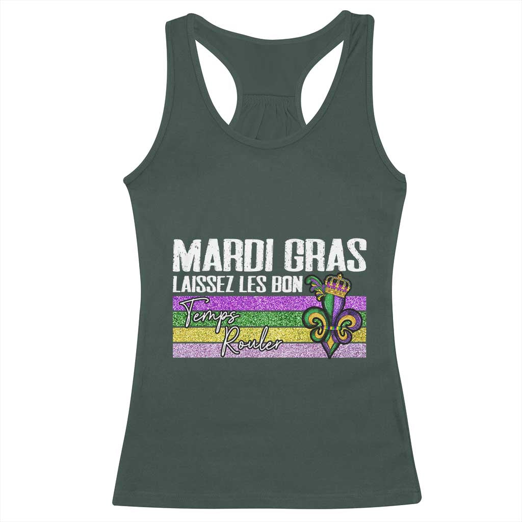 Funny Mardi Gras Laissez Les Bon Temps Rouler Racerback Tank Top Fleur De Lis Glitter Print TS11 Dark Forest Green Print Your Wear