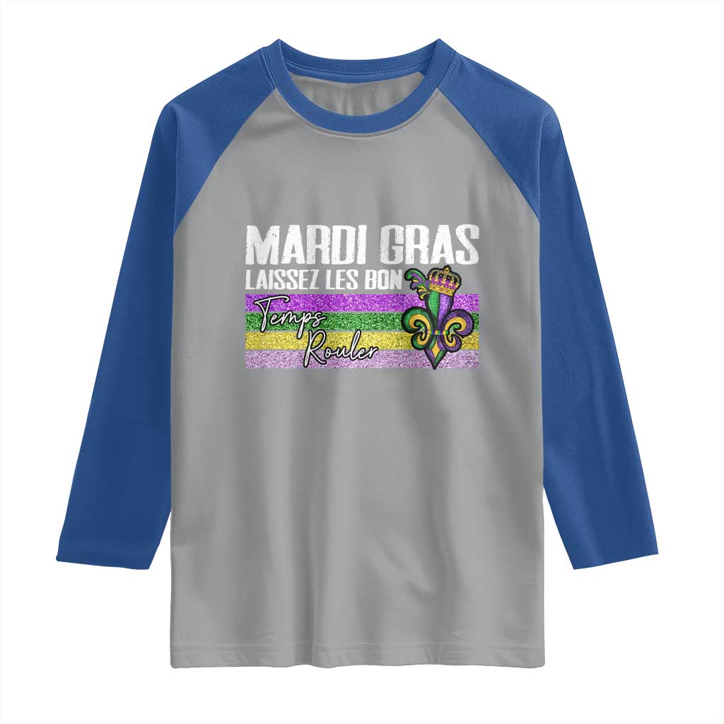 Funny Mardi Gras Laissez Les Bon Temps Rouler Raglan Shirt Fleur De Lis Glitter Print TS11 Sport Gray Royal Print Your Wear