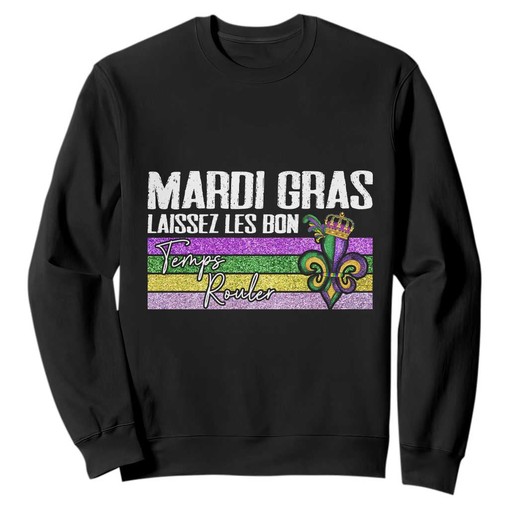 Funny Mardi Gras Laissez Les Bon Temps Rouler Sweatshirt Fleur De Lis Glitter Print TS11 Black Print Your Wear