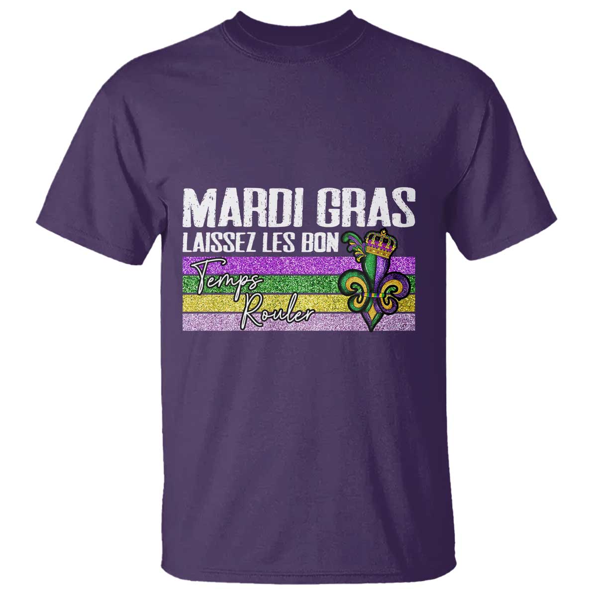 Funny Mardi Gras Laissez Les Bon Temps Rouler T Shirt Fleur De Lis Glitter Print TS11 Purple Print Your Wear