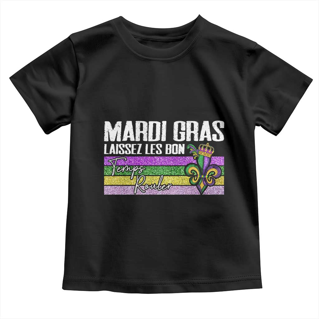 Funny Mardi Gras Laissez Les Bon Temps Rouler Toddler T Shirt Fleur De Lis Glitter Print TS11 Black Print Your Wear