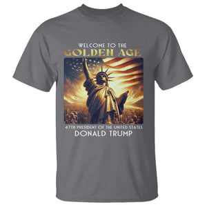 Trump 2025 Welcome To The Golden Age T Shirt 47th President Of United States Statue Of Liberty TS11 Charcoal Print Your Wear
