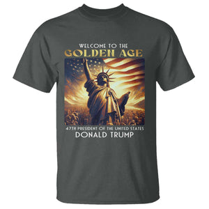 Trump 2025 Welcome To The Golden Age T Shirt 47th President Of United States Statue Of Liberty TS11 Dark Heather Print Your Wear