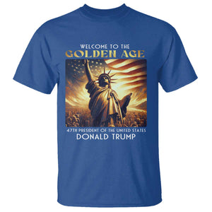 Trump 2025 Welcome To The Golden Age T Shirt 47th President Of United States Statue Of Liberty TS11 Royal Blue Print Your Wear